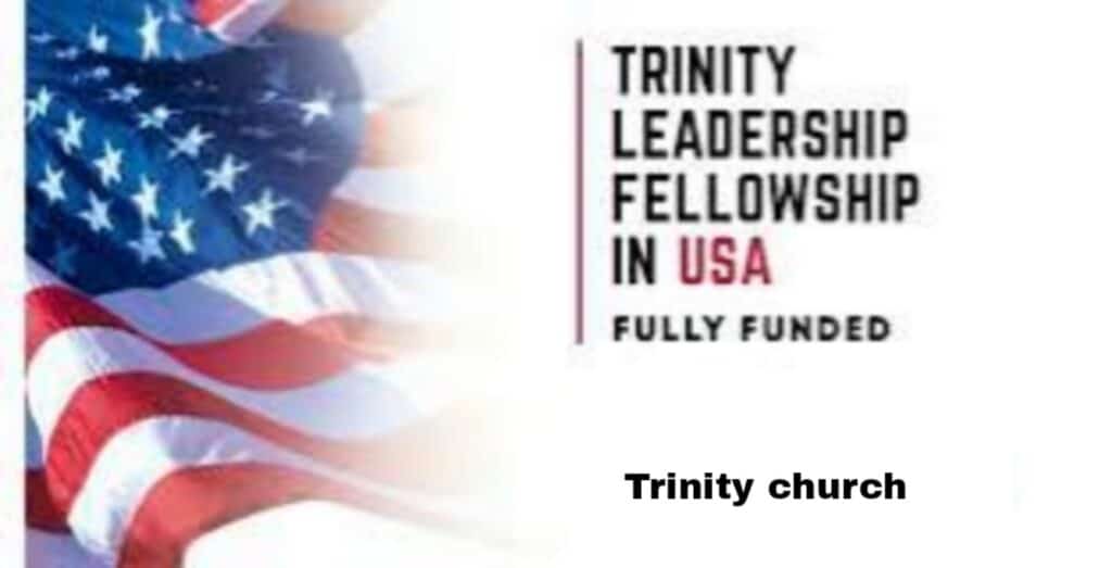 Trinity Leadership Fellowship For International Students  in the USA